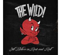 The Wild – Still Believe in Rock and Roll – CD