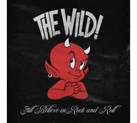 Still Believe In Rock And Roll by The Wild [CD] NEUF