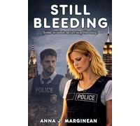 Still Bleeding: A Character-Driven Psychological Crime Novel About Trauma, Justice, and Survival