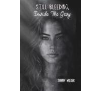 Still Bleeding, Inside The Gray