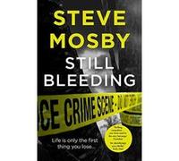 Still Bleeding - [Livre en VO] Steve Mosby (Auteur)