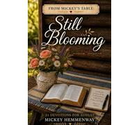 Still Blooming: 31 Devotions for August
