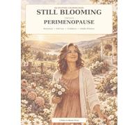 Still Blooming Through Perimenopause