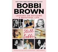 Still Bobbi: Lessons on Building a Beautiful Life