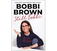 Still Bobbi: Lessons on Building a Beautiful Life