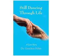 Still Dancing Through Life