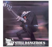 Still Dangerous: Live at Tower Theatre Philadelphia 1977 by Thin Lizzy