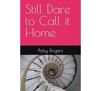 Still Dare to Call it Home