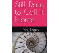 Still Dare to Call it Home