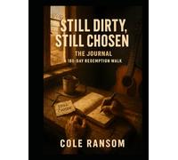Still Dirty, Still Chosen: The Journal