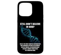 Still Don't Believe in God? Christian Faith Apologetics DNA Coque pour iPhone 15 Pro Max