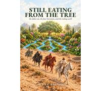 Still Eating from the Tree: the oldest sin, the four horsemen, and the reeling earth