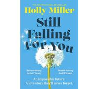 Still Falling For You A stunning high-concept love story from the bestselling author of The Sight of You - Holly Miller - Hodder & Stoughton - ebook (ePub) - Livre