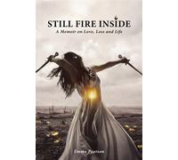 Still Fire Inside A Memoir on Love, Loss and Life - Emma Pearson - BookBaby - ebook (ePub) - Livre