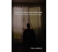 Still Frames and Soundtracks: What Remains After the Seasons Change