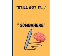 ''STILL GOT IT...'' ''SOMEWHERE'': ''Notebook for everyone''