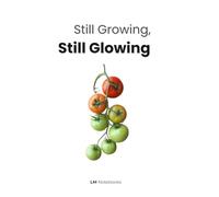 Still Growing, Still Glowing