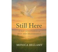 Still Here: 15 Day Devotional for Rest and Deliverance