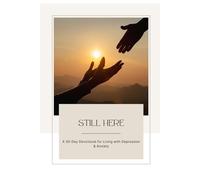 Still Here: A 30-Day Devotional for Living with Depression & Anxiety