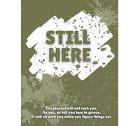 Still Here: A Grief Journal for Teens