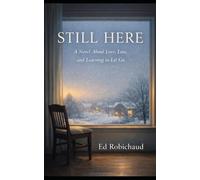 Still Here: A Novella About Love, Loss, and Learning to Let Go