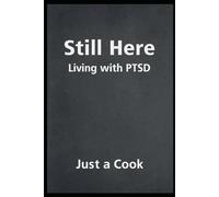 Still Here: Living with PTSD