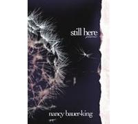 Still Here Paperback Book By Nancy Bauer-King