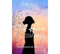 Still Here, Still Standing: Healing Through the Verses of Loss