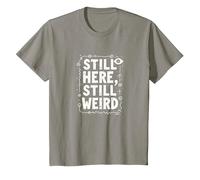Still Here Still Weird Not Dead Yet Excentrique Humour Oddball T-Shirt, Enfant, Ardoise, 12 Ans