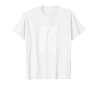 Still Here Still Weird Not Dead Yet Excentrique Humour Oddball T-Shirt, Homme, Blanc, XXL