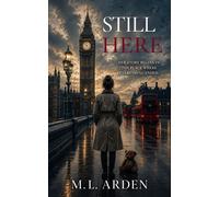 STILL HERE THE MARTA SAGA, #1 - M.L. Arden - M.L. Arden - ebook (ePub) - Livre