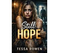 Still Hope: A Harrowing Journey of Survival and Redemption - The True Story of Hope, Starring Luna Rivera, Alex Veadov, and John D. Michaels