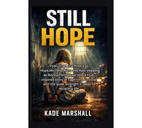 STILL HOPE: Featuring Luna Rivera as Hope,Michelle Haro and Alex Veadov as Bishop, Still Hope tells a true-inspired story of captivity, survival, and the quiet strength it takes to reclaim a life.