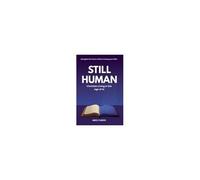 Still Human: Christian Living In The Age Of Ai