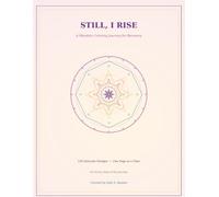 Still I Rise: A Mandala Coloring Journey for Recovery