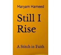 Still I Rise: A Stitch in Faith