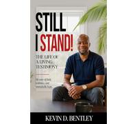 Still I Stand: The Life of a Living Testimony