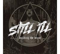 Still Ill - Building The Beast [Import]