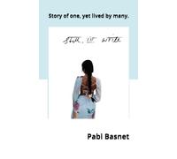 Still, I'll Write: Story of one yet lived by many.