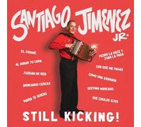Santiago Jimenez Jr - Still Kicking