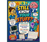Still Know Your Stuff? The Nurse's Word Search Volume 2: Pharmacology, Critical Care, Mental Health & Oncology 200+ Hidden Words, Quizzes, Scrambles, ... who survived Volume 1 and came back for more.