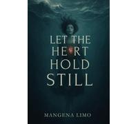 Still: Let the heart hold still