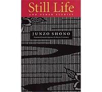 Still Life and Other Stories, Rock Spring Collection of Japanese Literature Junzo Shono (Auteur)