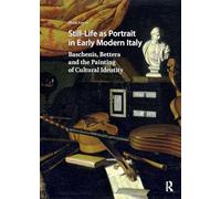 Still-Life as Portrait in Early Modern Italy: Baschenis, Bettera and the Painting of Cultural Identity