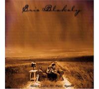 Still Life at Full Speed by Eric Blakely (2004-04-06)