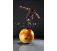 Still Life by Henrietta L. Cambridge University Moore Henrietta L Moore, (Auteur)