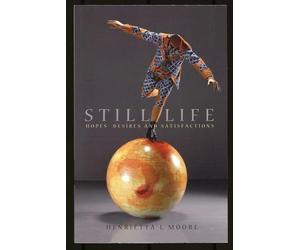 Still Life: Hopes, Desires and Satisfactions