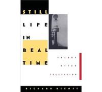 Still Life in Real Time by Richard Dienst Richard Dienst (Auteur)
