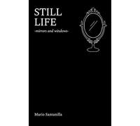 Still Life -mirrors and windows-
