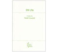 Still Life: Play (Acting Edition) Coward, Noel Sir (Auteur)